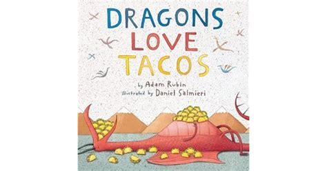 Dragons Love Tacos by Adam Rubin — Reviews, Discussion, Bookclubs, Lists