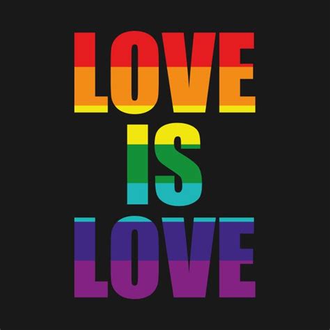 Love Is Love Gay Pride Lgtb By Dconciente Lgbtq Quotes Pride Quotes