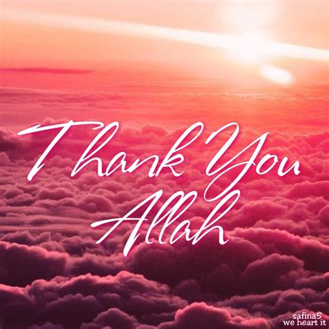 Thank You Quotes Faith In Allah ♥ Pinterest Everything I Love