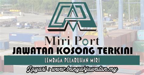 Jawatan kosong kosong terkini di malaysia dari syarikat terpercaya. Jawatan Kosong di Lembaga Pelabuhan Miri - 18 August 2017 ...
