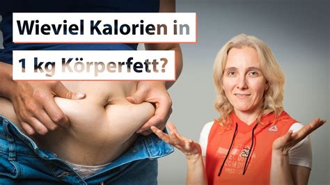 Wie viele Kalorien stecken in 1 kg Körperfett -
