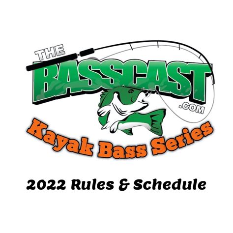 2022 Bass Cast Kayak Bass Series Rules And Schedule The Bass Cast