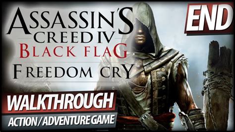 Assassin S Creed IV Black Flag Freedom Cry DLC Walkthrough ENDING FULL