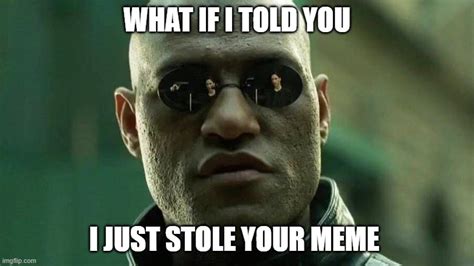 What If I Told You Imgflip