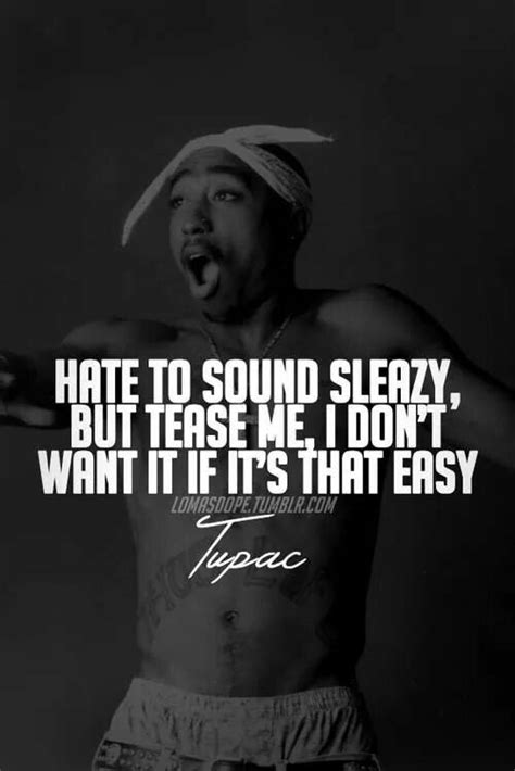 Don't want it if it's that easy! | Rapper quotes, Tupac quotes, Rap quotes