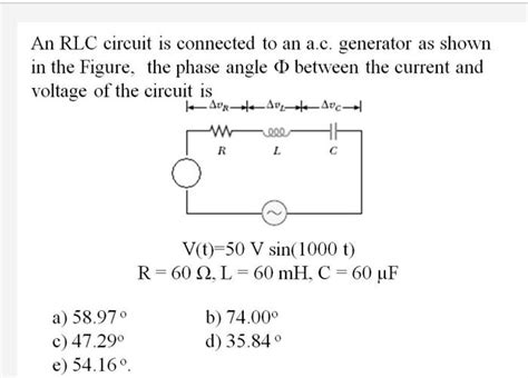 Solved An Rlc Circuit Is Connected To An Ac Generator As Shown In