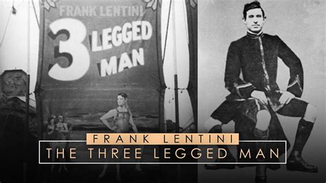 Frank Lentini The Three Legged Man Youtube