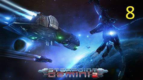 Starpoint Gemini 2 V10004 Campaign Gameplay Full 1080p Part 8