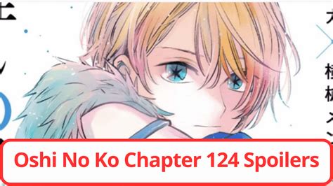 Oshi No Ko Chapter 124 Spoilers, Raw Scan, Release Date, Countdown