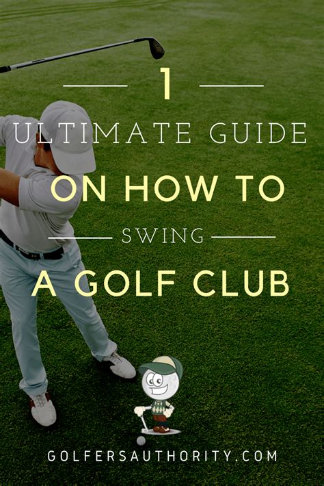 How To Swing A Golf Club To Hit The Perfect Shot Golf Clubs Golf