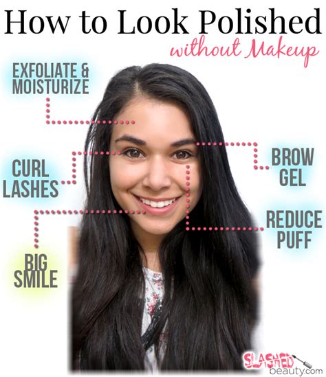How To Look Polished Without Makeup Slashed Beauty