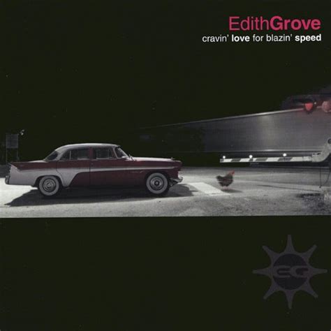 Cravin Love For Blazin Speed Edith Grove Digital Music