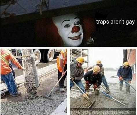 traps aren t gay pennywise in the sewer know your meme