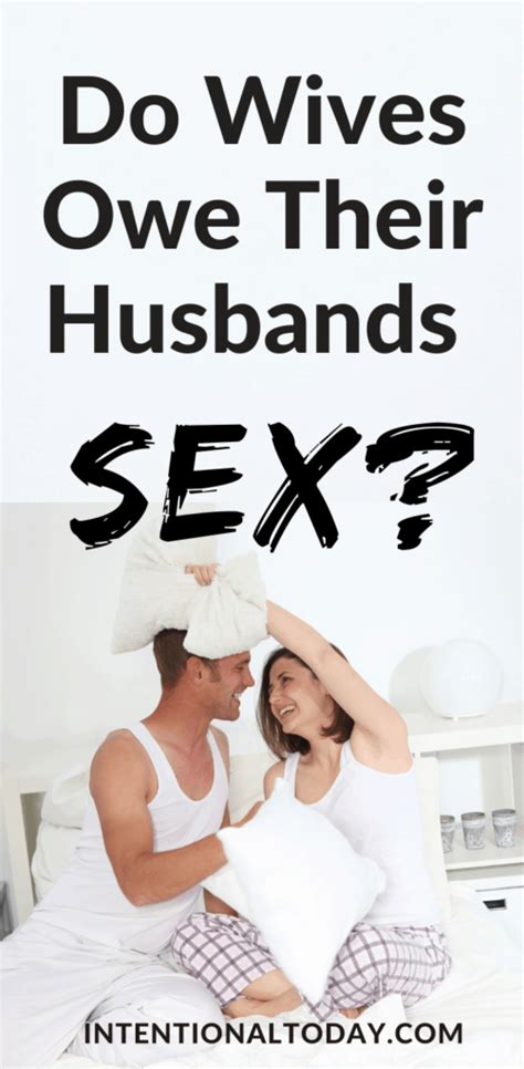 Do Wives Owe Their Husbands Sex Duty Sex In Marriage