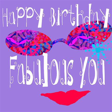 Happy Birthday Fabulous You Photograph By Suzanne Powers Fine Art America