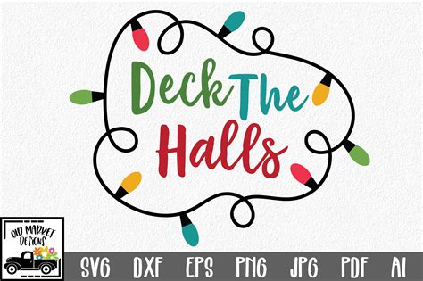 Deck The Halls Christmas Svg Cut File Illustration Par