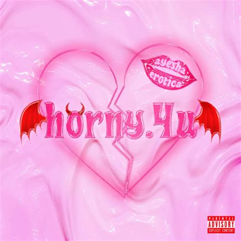 Horny U Single By Ayesha Erotica Spotify