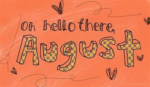 Oh Hello There August Pictures, Photos, and Images for Facebook, Tumblr ...