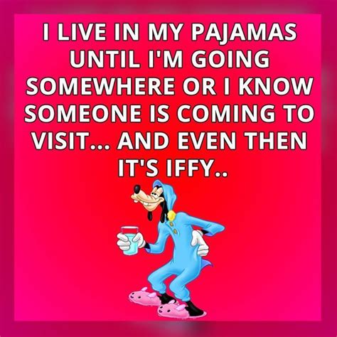 Living In Pyjamas Funny Quotes Mom Humor Minions Funny