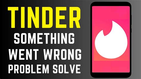 How To Tinder App Something Went Wrong Problem Solve On Mobile YouTube