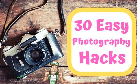 30 Easy Photography Hacks To Make Your Travel Photos Pop And Like