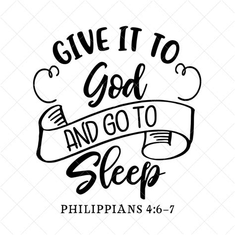 Give It To God And Go To Sleep Svg Scripture Svg Philippians Etsy
