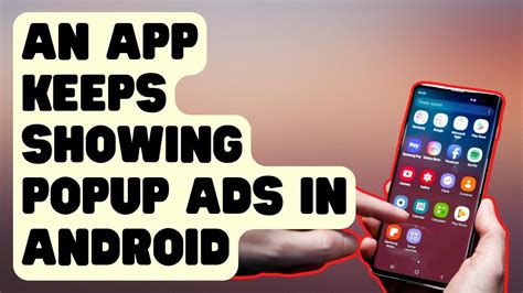 How To Identify An App That Keeps Showing Popup Ads In Android Youtube