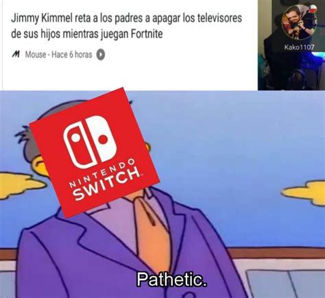 Nintendo Switch No Contaban Con Mi Astucia Meme Subido Por Kako1107