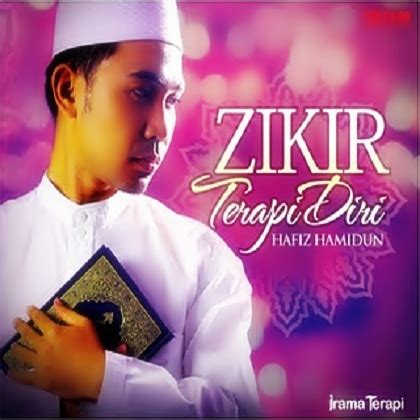 Zikir terapi diri booking / enquiries: "CurrlastGituw DownLoad": Album Hafiz Hamidun - Zikir ...