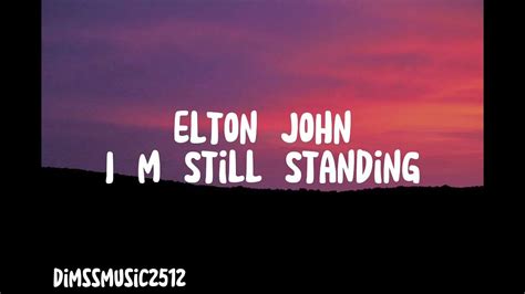 Elton John Im Still Standing Lyrics Youtube