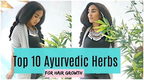Top 10 Ayurvedic Herbs For Hair Growth Hair Growth Challenge Youtube