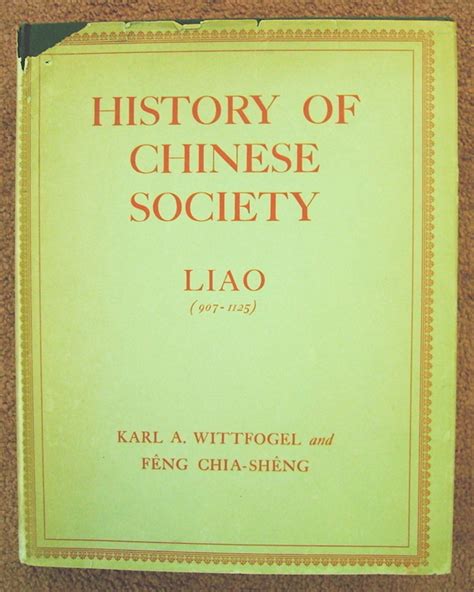 History Of Chinese Society Liao 907 1125 Karl A Wittfogel Fêng