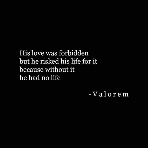 Forbidden Love You Ever Had A Feeling That Was So Strong You Would Risk Your Life For It
