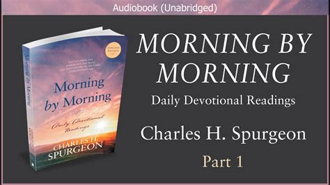 Morning By Morning Daily Devotional Part 1 Charles H Spurgeon