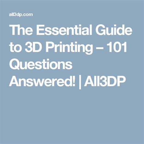 The Essential Guide To 3d Printing 101 Questions Answered All3dp