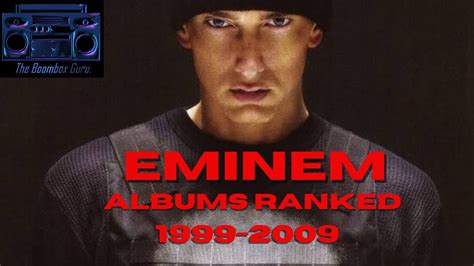 Eminem Albums Ranked 1999 2009 Part 1 Youtube