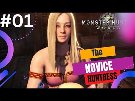 Lilie The Novice Hunter Monster Hunter World Story Part 1 YouTube