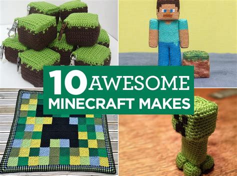 Maybe you would like to learn more about one of these? 10 Awesome Minecraft Makes | Top Crochet Patterns Blog