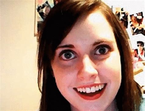 Image 329736 Overly Attached Girlfriend Know Your Meme