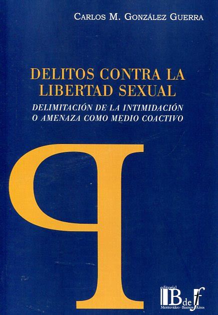 Libro Delitos contra la libertad sexual González Guerra Carlos M