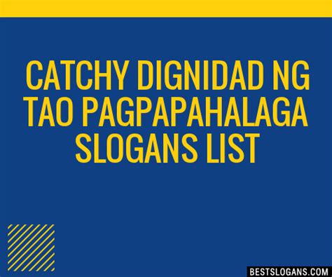 100 Catchy Dignidad Ng Tao Pagpapahalaga Slogans 2024 Generator