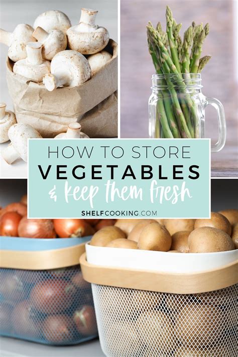 How To Store Vegetables To Keep Them Fresh In 2021 Storing