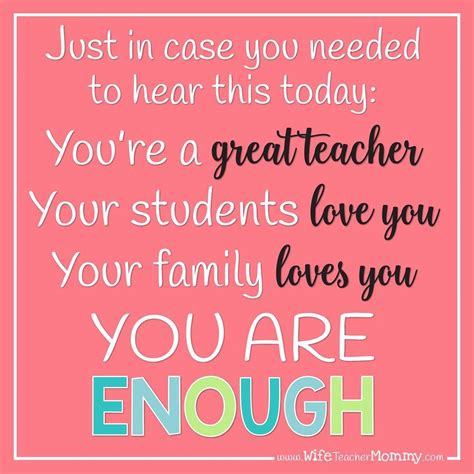 YOU. ARE. ENOUGH! | Teacher encouragement quotes, Teacher quotes funny ...