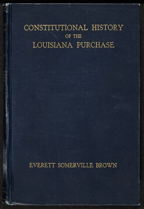 ‎the Constitutional History Of The Louisiana Purchase 1803 1812 1 Of