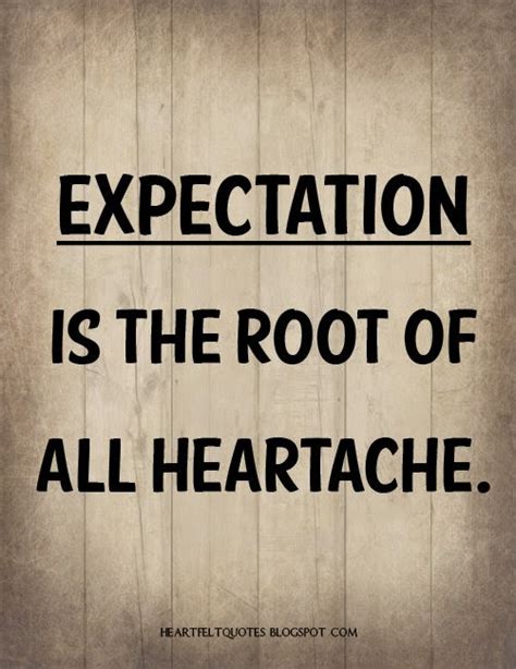 Expectation Is The Root Of All Heartache Shakespeare Heartfelt