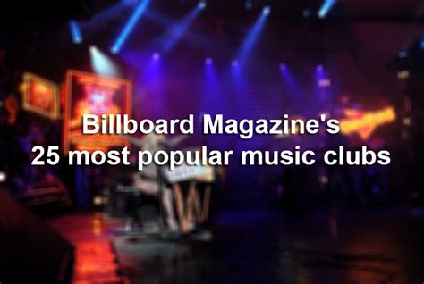 Billboard Magazines 25 Most Popular Music Clubs In The Us