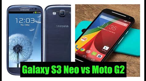 Samsung Galaxy S3 Neo Vs Moto G2 Spec Comparison Youtube