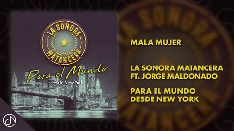 Mala Mujer 🎺 La Sonora Matancera Feat Jorge Maldonado Audio Oficial