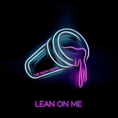 We have 67+ background pictures for you! The Neon Lights - Lean On Me : fakealbumcovers