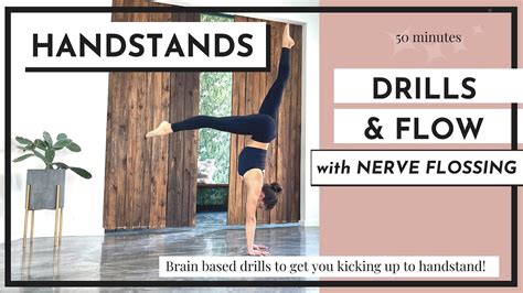 Handstands Drills Yoga Flow With Neural Flossing Brain Based